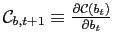 $ \mathcal{C}_{b,t+1} \equiv \frac{\partial \mathcal{C}(b_{t})}{\partial b_t}$