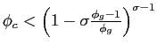 $ \phi_{c}<\left(1-\sigma \frac{\phi_{g}-1}{\phi_{g}}\right)^{\sigma-1}$