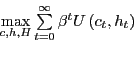 \begin{displaymath} \begin{array}[c]{l} \mathop {\max }\limits_{c,h,H} \sum\limits_{t=0}^{\infty}{\beta^{t}U\left( {c_{t} ,h_{t} } \right) }\ \ subject\,\,to\ \end{array}\end{displaymath}