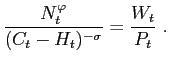 $\displaystyle \frac{N_{t}^{\varphi}}{(C_{t}-H_{t})^{-\sigma}}=\frac{W_{t} }{P_{t}} \ .$