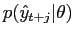 $ p(\hat{y}_{t+j}\vert\theta)$