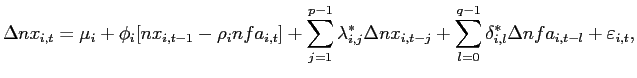 $\displaystyle \Delta nx_{i,t}=\mu_{i}+\phi_{i}[nx_{i,t-1}-\rho_{i}nfa_{i,t}]+\sum _{j=1}^{p-1}\lambda_{i,j}^{\ast}\Delta nx_{i,t-j}+\sum_{l=0}^{q-1}\delta _{i,l}^{\ast}\Delta nfa_{i,t-l}+\varepsilon_{i,t}, $