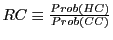 $ RC\equiv\frac{Prob(HC)}{Prob(CC)}$