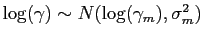 $ \log(\gamma) \sim N(\log(\gamma_{m}),\sigma_{m}^{2})$