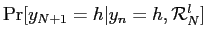 $ \Pr[y_{N+1}=h\vert y_{n}=h,\mathcal{R}_{N}^{l}]$