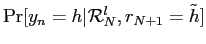 $ \Pr[y_{n}=h\vert\mathcal{R}_{N}^{l}, r_{N+1}=\tilde h]$