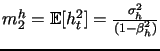 $ m^{h}_{2}=\mathbb{E}[h_t^2]=\frac{\sigma_h^2}{(1-\beta_h^2)}$