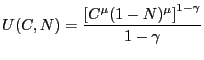 $\displaystyle U(C,N)=\frac{\left[ C^{\mu}(1-N)^{\mu}\right] ^{1-\gamma}}{1-\gamma}$