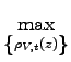 $\displaystyle \underset{\left\{ \rho_{V,t}(z)\right\} }{\max}$