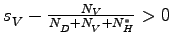 $ s_{V}^{{}}-\frac{N_{V}}{N_{D}^{{}}+N_{V}^{{}}+N_{H}^{\ast }}>0$