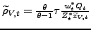 $ \widetilde{\rho}_{V,t}=\frac{\theta}{\theta-1}\tau \frac{w_{t}^{\ast}Q_{t} }{Z_{t}^{\ast}\widetilde{z}_{V,t}}$