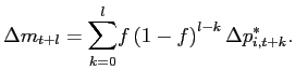 $\displaystyle \Delta m_{t+l}= {\displaystyle \sum \limits_{k=0}^{l}} f\left( 1-f\right) ^{l-k}\Delta p_{i,t+k}^{\ast}.$