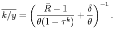 $\displaystyle \overline{k/y} = \left( \frac{ \bar{R} - 1}{ \theta (1 - \tau^k ) } + \frac{ \delta }{\theta} \right)^{-1}.$
