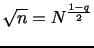 $ \sqrt{n} = N^{\frac{1-q}{2}}$
