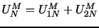 $ U_N^M=U_{1N}^M+U_{2N}^M$