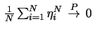 $ \, \frac{1}{N} \sum_{i=1}^N \eta_i^N \, \overset{P}{\rightarrow} \, 0 \,$