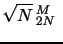 $\displaystyle \sqrt{N} \, \U^{M}_{2N} \,\,$