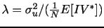 $ \lambda=\sigma_{u}^{2}/(\frac{1}{N}E[IV^{*}])$