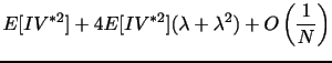 $\displaystyle E[IV^{*2}] + 4E[IV^{*2}] (\lambda+\lambda ^2) + O\left(\frac{1}{N}\right)$
