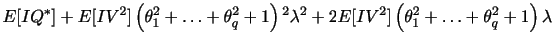 $\displaystyle E[IQ^{*}]+E[IV^2] \left(\theta _1^2+\ldots+\theta _q^2+1\right){}^2 \lambda ^2+2 E[IV^2] \left(\theta _1^2+\ldots+\theta _q^2+1\right) \lambda$