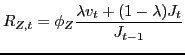 $\displaystyle R_{Z,t} = \phi_{Z} \frac{\lambda v_{t} + (1-\lambda) J_{t}}{J_{t-1}}$