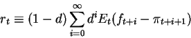 r_t \equiv (1-d) \sum_{i=0}^{\infty} d^i E_t(f_{t+i} - \pi_{t+i+1}) \label{eq:rho}