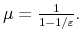  \mu =\frac{1}{1-1/\varepsilon }.