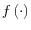 f\left( \cdot\right) 