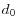 d_{0}