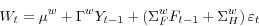 \begin{displaymath} W_{t}=\mu^{w}+\Gamma^{w}Y_{t-1}+\left( \Sigma_{F}^{w}F_{t-1}+\Sigma_{H} ^{w}\right) \varepsilon_{t} \end{displaymath}