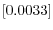 \left[ 0.0033\right] 