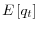  E\left[ q_{t}\right] 