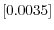  \left[ 0.0035\right] 