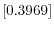  \left[ 0.3969\right] 
