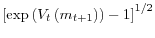  \left[ \exp\left( V_{t}\left( m_{t+1}\right) \right) -1\right] ^{1/2}