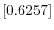  \left[ 0.6257\right] 