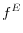  f^{E}