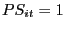 PS_{it} =1