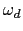  % \omega _{d}