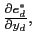  \frac{\partial e_{d}^{\ast }}{\partial y_{d}},
