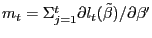 m_t =\Sigma _{j=1}^t \partial l_t (\tilde {\beta })/\partial \beta '