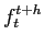  f_{{t}}^{t+h}
