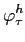 LaTex Encoded Math: \displaystyle \varphi_{\tau}^{h}