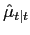 LaTex Encoded Math: \displaystyle \hat{\mu}_{{t\vert t}}