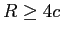  R\geq4c