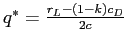  q^{\ast}=\frac{r_{L}% -(1-k)c_{D}}{2c}