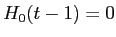  H_{0}(t-1) = 0