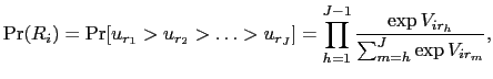 LaTex Encoded Math: \displaystyle \Pr(R_i)=\Pr[u_{r_1} > u_{r_2} > \ldots > u_{r_J}] = { \prod_{h=1}^{J-1} { {\exp{V_{ir_h}}} \over {\sum_{m=h}^{J}\exp{V_{ir_m}}} } },