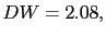 DW=2.08,