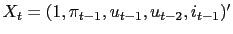 X_t = (1, \pi_{t-1}, u_{t-1},u_{t-2}, i_{t-1})' 